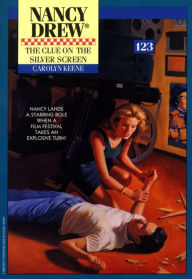 Title: The Clue on the Silver Screen (Nancy Drew Series #123), Author: Carolyn Keene