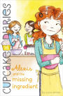 Alexis and the Missing Ingredient (Cupcake Diaries Series #16)