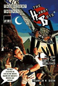 Title: The Desert Thieves (Hardy Boys Series #141), Author: Franklin W. Dixon