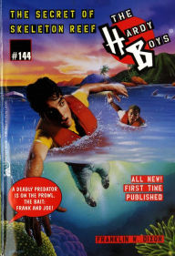 Title: The Secret of Skeleton Reef (Hardy Boys Series #144), Author: Franklin W. Dixon