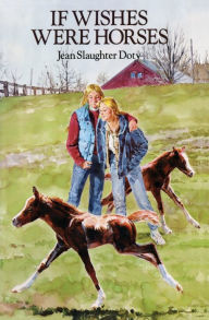 Title: If Wishes Were Horses, Author: Jean Slaughter Doty