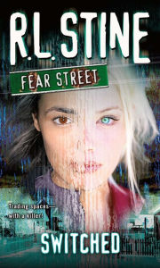 Title: Switched (Fear Street Series), Author: R. L. Stine