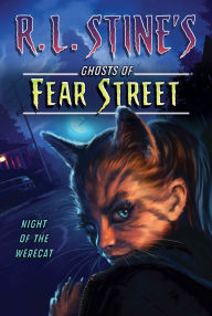 Title: Night of the Werecat (Ghosts of Fear Street Series #12), Author: R. L. Stine