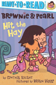 Title: Brownie and Pearl Hit the Hay, Author: Cynthia Rylant