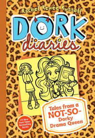 Title: Tales from a Not-So-Dorky Drama Queen (Dork Diaries Series #9), Author: Rachel Renée Russell