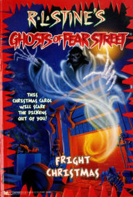 Title: Fright Christmas (Ghosts of Fear Street Series #15), Author: R. L. Stine