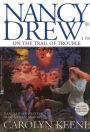 On the Trail of Trouble (Nancy Drew Series #148)
