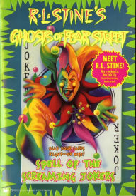 Title: Spell of the Screaming Jokers (Ghosts of Fear Street Series #20), Author: R. L. Stine