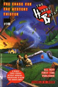 Title: The Chase for the Mystery Twister (Hardy Boys Series #149), Author: Franklin W. Dixon