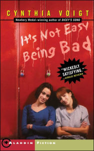 Title: It's Not Easy Being Bad, Author: Cynthia Voigt