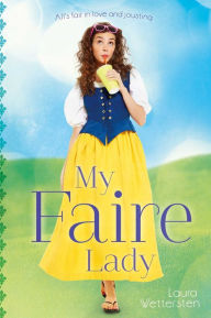 Title: My Faire Lady, Author: Laura Wettersten