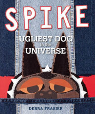 Title: Spike: Ugliest Dog in the Universe (with audio recording), Author: Debra Frasier