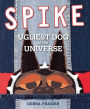 Spike: Ugliest Dog in the Universe (with audio recording)