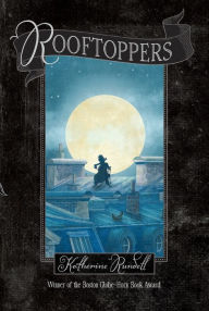 Title: Rooftoppers, Author: Katherine Rundell