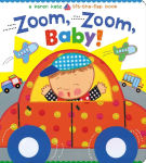 Alternative view 1 of Zoom, Zoom, Baby! (Karen Katz Lift-the-Flap Book Series)