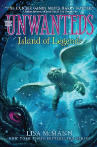 Title: Island of Legends (Unwanteds Series #4), Author: Lisa McMann