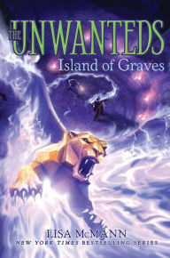Title: Island of Graves (Unwanteds Series #6), Author: Lisa McMann