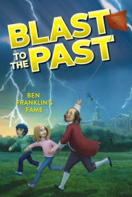 Title: Ben Franklin's Fame (Blast to the Past Series #6), Author: Stacia Deutsch