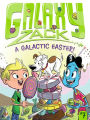 A Galactic Easter! (Galaxy Zack Series #7)