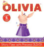 Story Time with Princess Olivia: Olivia the Princess; Olivia and the Puppy Wedding; Olivia Sells Cookies; Olivia and the Best Teacher Ever; Olivia Meets Olivia; Olivia and Grandma's Visit