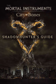 Title: Shadowhunter's Guide: City of Bones, Author: Mimi O'Connor