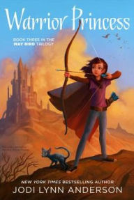 Title: Warrior Princess (May Bird Series #3), Author: Jodi Lynn Anderson