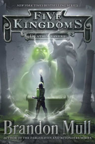 Title: Death Weavers (Five Kingdoms Series #4), Author: Brandon Mull