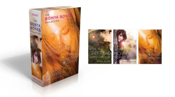 The Sonya Sones Collection (Boxed Set): One of Those Hideous Books Where the Mother Dies; What My Mother Doesn't Know; What My Girlfriend Doesn't Know