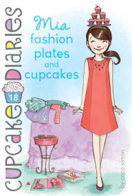 Title: Mia Fashion Plates and Cupcakes (Cupcake Diaries Series #18), Author: Coco Simon