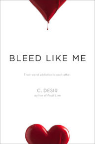 Title: Bleed Like Me, Author: C. Desir