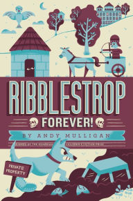 Title: Ribblestrop Forever!, Author: Andy Mulligan