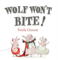 Title: Wolf Won't Bite!: with audio recording, Author: Emily Gravett