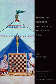 Title: Muslim and Christian Contact in the Middle Ages: A Reader, Author: Jarbel Rodriguez