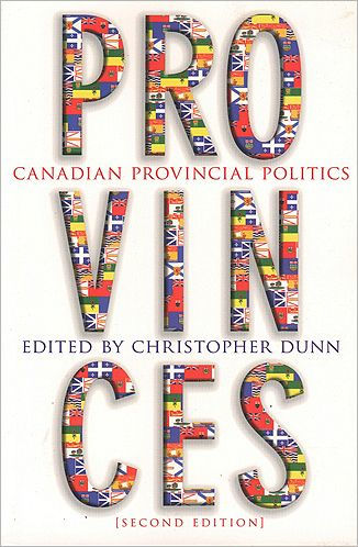 Provinces: Canadian Provincial Politics / Edition 2