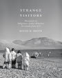 Strange Visitors: Documents in Indigenous-Settler Relations in Canada from 1876