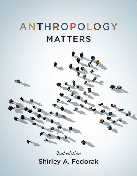 Anthropology Matters, Second Edition / Edition 2