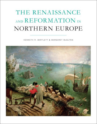The Renaissance And Reformation In Northern Europe Paperback