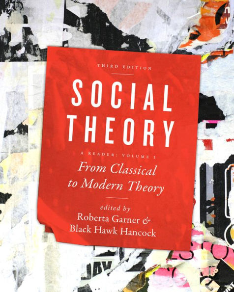 Social Theory, Volume I: From Classical to Modern Theory, Third Edition / Edition 3