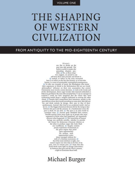 The Shaping of Western Civilization, Volume I: From Antiquity to the Mid-Eighteenth Century