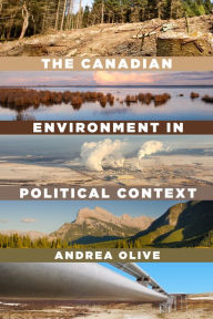 Title: The Canadian Environment in Political Context, Author: Andrea Olive