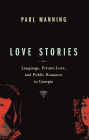 Love Stories: Language, Private Love, and Public Romance in Georgia