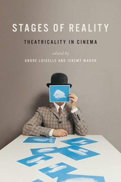 Stages of Reality: Theatricality Cinema