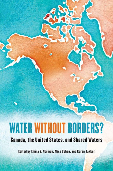 Water without Borders?: Canada, the United States, and Shared Waters