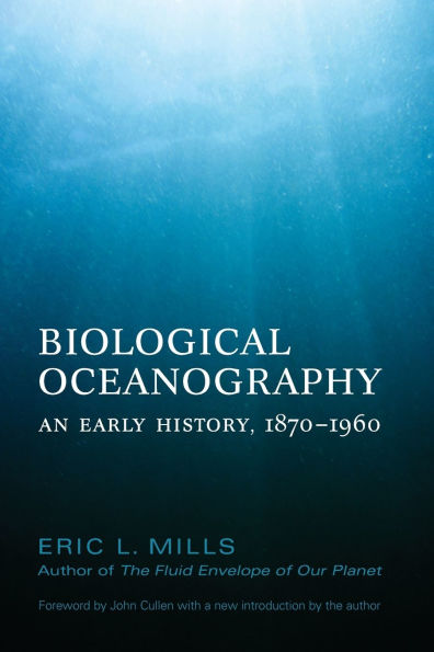 Biological Oceanography: An Early History. 1870 - 1960