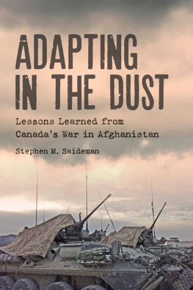 Adapting the Dust: Lessons Learned from Canada's War Afghanistan