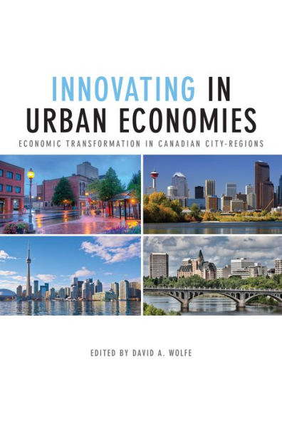 Innovating Urban Economies: Economic Transformation Canadian City-Regions