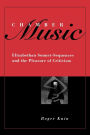 Chamber Music: Elizabethan Sonnet-Sequences and the Pleasure of Criticism