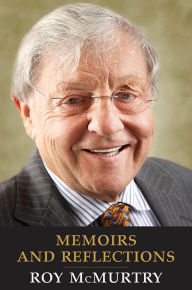 Title: Memoirs and Reflections, Author: Roy  McMurtry