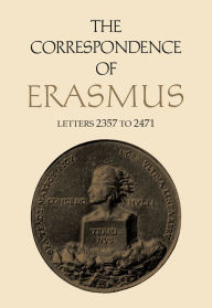 Title: The Correspondence of Erasmus: Letters 2357 to 2471, Volume 17, Author: Desiderius Erasmus