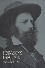 Title: Tennyson's Language, Author: Donald S. Hair